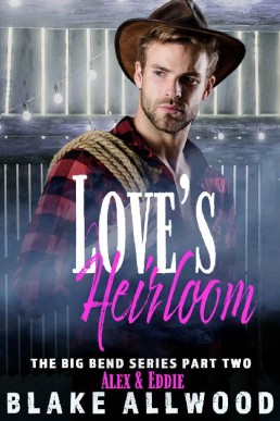 Love’s Heirloom (Big Bend #2)