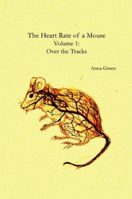 Over the Tracks (The Heart Rate of a Mouse #1)