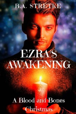 Ezra's Awakening (Vampires of Blood and Bones 4)