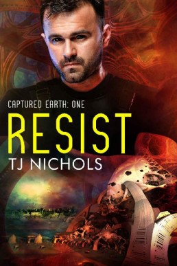 Resist (Captured Earth Book 1)