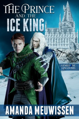 The Prince and the Ice King (Tales of the Gemstone Kingdoms 1)