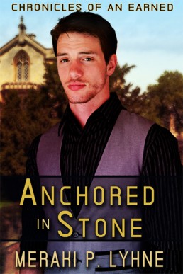 Anchored in Stone (Chronicles of an Earned #1)