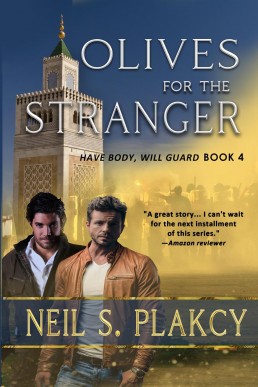 Olives for the Stranger (Have Body Will Guard Book 4)