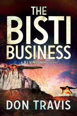 The Bisti Business (BJ Vinson Mystery 2)