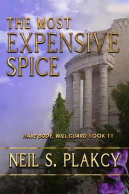 The Most Expensive Spice (Have Body Will Guard Book 11)