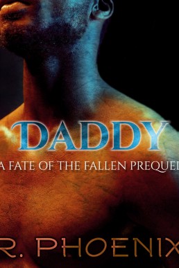 Daddy (Fate of the Fallen #0.5) Prequel (1206)