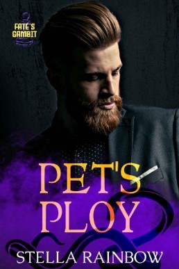 Pet’s Ploy (Fate’s Gambit #2)