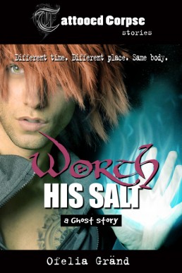 Worth His Salt (Tattooed Corpse 2)