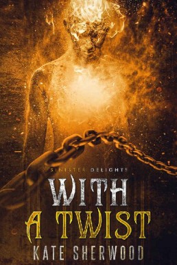 With A Twist (Grim and Sinister Delights Book 2)