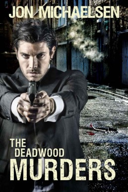 The Deadwood Murders (a Kendall Par (1188)