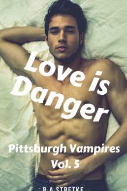 Love is Danger (Pittsburgh Vampires 5)