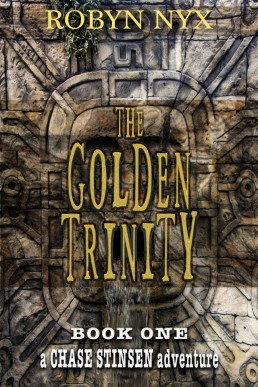 The Golden Trinity (A Chase Stinsen Adventure #1)