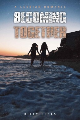 Becoming Together: A lesbian romance (Stalking Evil Book 5)