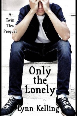 Only the Lonely (Twin Ties 0.5)