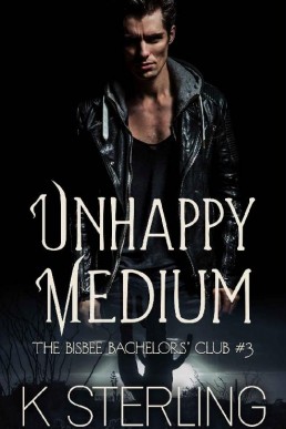 Unhappy Medium (The Bisbee Bachelors (92)