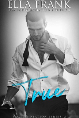 True (Temptation Series Book 6) (108)