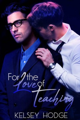 For The Love of Teaching (For The Love Book 3)