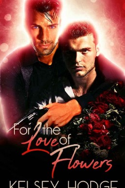 For The Love of Flowers (For The Love of Book 1)