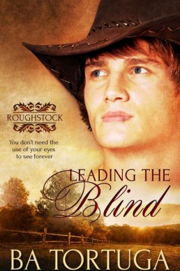 Leading the Blind (Roughstock Book (444)