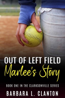 Out of Left Field: Marlee's Story (Clarksonville Book 1) (NEW EDITION)