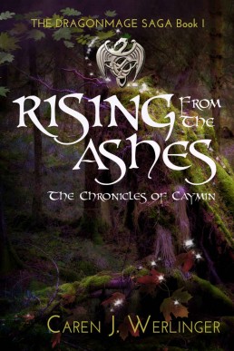 Rising From the Ashes: The Chronicles of Caymin (Dragonmage Saga #1)