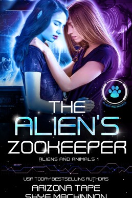 The Alien's Zookeeper (Aliens and Animals Book 1)