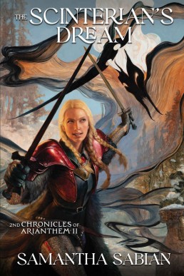 The Scinterian's Dream: 2nd Chronicles of Arianthem II (The Chronicles of Arianthem #10)