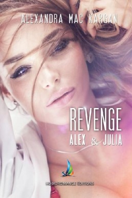 Revenge ~ Alex et Julia, la rencontre