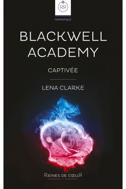 Blackwell Academy - T3 - Captivée