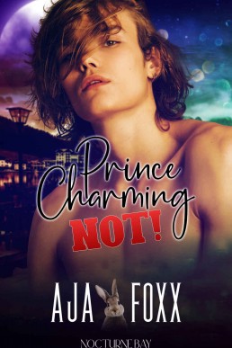 Prince Charming NOT  (A Nocturne Bay Story!)