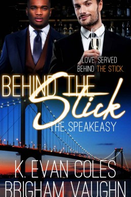 Behind the Stick (The Speakeasy #3) (178)