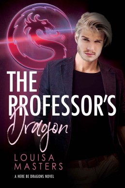 The Professor's Dragon (Here Be Dragons Book 2)