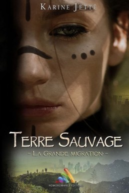 Terre Sauvage - tome 2 : La Grande Migration (French Edition)