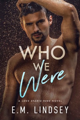 Who We Were (Love Starts Here Book (243)