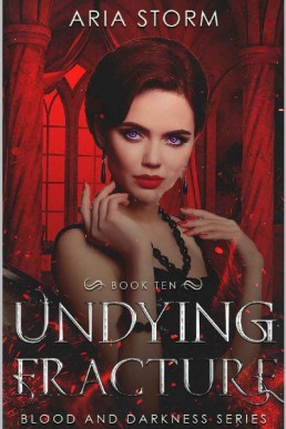 Undying Fracture (Blood and Darkness Book 10)