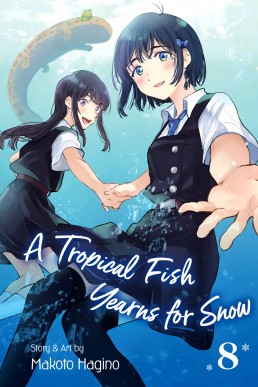 A Tropical Fish Yearns for Snow, Vol. 8