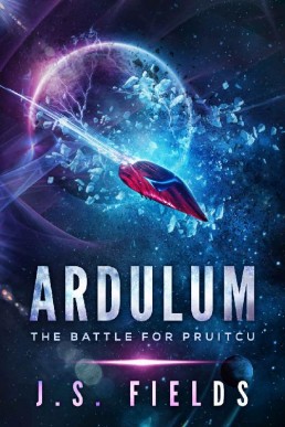 The Battle for Pruitcu  Ardulum  (Ardulum, #5)