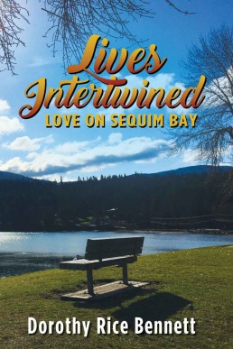 Lives Intertwined: Love on Sequim Bay (Lives Intertwined, #1)