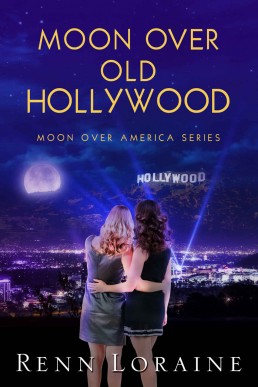 Moon Over Old Hollywood (Moon over America #2)