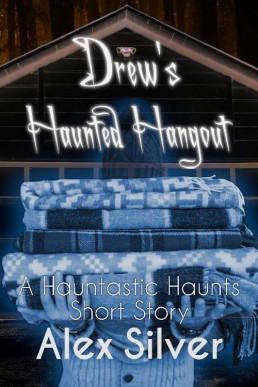 Drew's Haunted Hangout (Hauntastic Haunts 0.5)