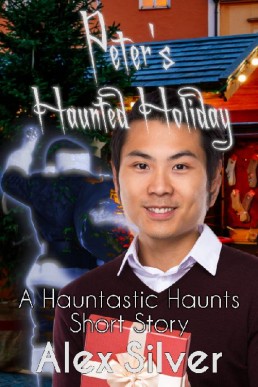 Peter's Haunted Holiday (Hauntastic Haunts #3.5)