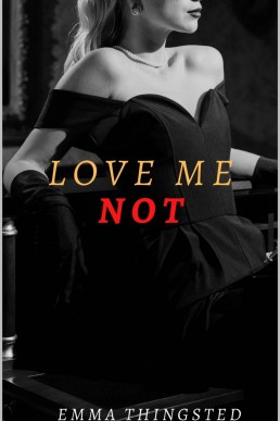 Love Me Not (Love Me Not Book 1)