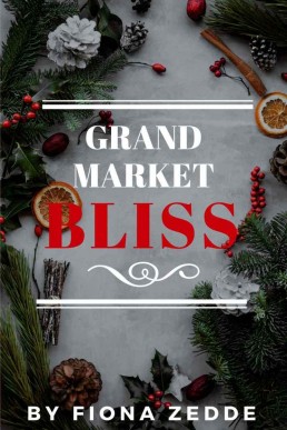 Grand Market Bliss: Christmas in Jamaica (The Bliss Series)