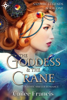 The Goddess and the Crane (Sapphic Legends #1)