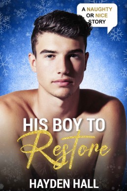 His Boy To Restore (Naughty or Nice Season Two Book 3)