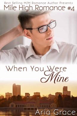 When You Were Mine_ M_M Romance (Mi (1107)