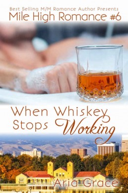 When Whiskey Stops Working_ M_M Rom (1108)