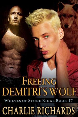 Freeing Demitri's Wolf (Wolves of Stone Ridge 17)