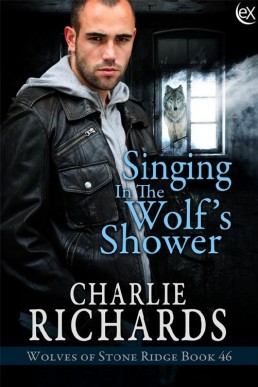 Singing in the Wolf's Shower (Wolves of Stone Ridge 46)