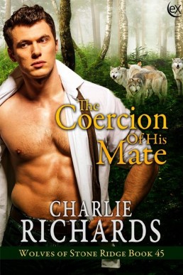 The Coercion of His Mate (Wolves of Stone Ridge 45)